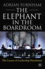 The Elephant In the Boardroom : The Causes of Leadership Derailment - eBook