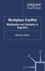 Workplace Conflict : Mobilization and Solidarity in Argentina - eBook