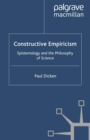 Constructive Empiricism : Epistemology and the Philosophy of Science - eBook