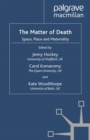 The Matter of Death : Space, Place and Materiality - eBook