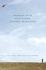 Working With Self Harm and Suicidal Behaviour - Book
