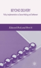 Beyond Delivery : Policy Implementation as Sense-Making and Settlement - eBook