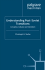 Understanding Post-Soviet Transitions : Corruption, Collusion and Clientelism - eBook