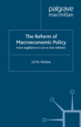 The Reform of Macroeconomic Policy : From Stagflation to Low or Zero Inflation - eBook