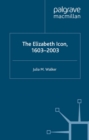 The Elizabeth Icon: 1603-2003 - eBook