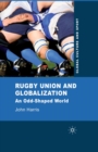 Rugby Union and Globalization : An Odd-Shaped World - eBook