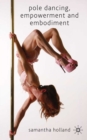 Pole Dancing, Empowerment and Embodiment - eBook