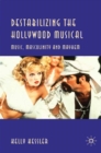 Destabilizing the Hollywood Musical : Music, Masculinity and Mayhem - eBook