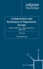 Collaboration and Resistance in Napoleonic Europe : State Formation in an Age of Upheaval, c.1800-1815 - eBook