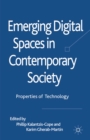 Emerging Digital Spaces in Contemporary Society : Properties of Technology - eBook