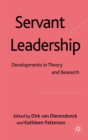 Servant Leadership : Developments in Theory and Research - eBook