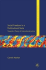 Social Freedom in a Multicultural State : Towards a Theory of Intercultural Justice - eBook