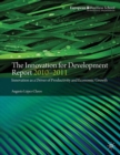 The Innovation for Development Report 2010-2011 : Innovation as a Driver of Productivity and Economic Growth - eBook