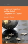 Investment Incentives and the Global Competition for Capital - eBook