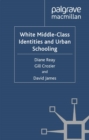White Middle-Class Identities and Urban Schooling - eBook