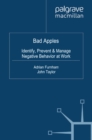 Bad Apples : Identify, Prevent & Manage Negative Behavior at Work - eBook