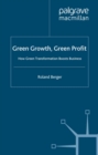 Green Growth, Green Profit : How Green Transformation Boosts Business - eBook