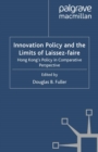 Innovation Policy and the Limits of Laissez-faire : Hong Kong's Policy in Comparative Perspective - eBook