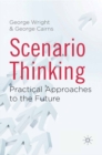 Scenario Thinking : Practical Approaches to the Future - eBook