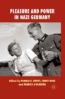 Pleasure and Power in Nazi Germany - eBook