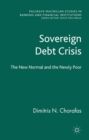 Sovereign Debt Crisis : The New Normal and the Newly Poor - eBook