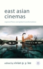 East Asian Cinemas : Regional Flows and Global Transformations - eBook