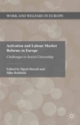 Activation and Labour Market Reforms in Europe : Challenges to Social Citizenship - eBook