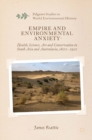 Empire and Environmental Anxiety : Health, Science, Art and Conservation in South Asia and Australasia, 1800-1920 - eBook