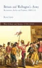 Britain and Wellington's Army : Recruitment, Society and Tradition, 1807-15 - eBook