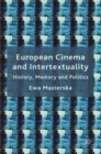 European Cinema and Intertextuality : History, Memory and Politics - eBook