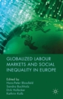 Globalized Labour Markets and Social Inequality in Europe - eBook