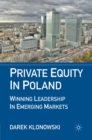 Private Equity in Poland : Winning Leadership in Emerging Markets - eBook