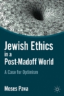 Jewish Ethics in a Post-Madoff World : A Case for Optimism - eBook
