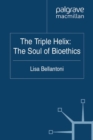 The Triple Helix: The Soul of Bioethics - eBook