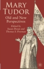 Mary Tudor : Old and New Perspectives - eBook