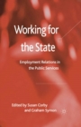 Working for the State : Employment Relations in the Public Services - eBook