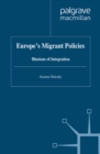 Europe's Migrant Policies : Illusions of Integration - eBook