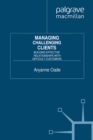 Managing Challenging Clients : Building Effective Relationships with Difficult Customers - eBook