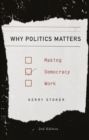 Why Politics Matters : Making Democracy Work - Book