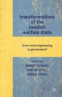Transformations of the Swedish Welfare State : From Social Engineering to Governance? - eBook