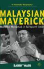 Malaysian Maverick : Mahathir Mohamad in Turbulent Times - Book