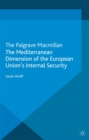 The Mediterranean Dimension of the European Union's Internal Security - eBook