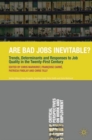 Are Bad Jobs Inevitable? : Trends, Determinants and Responses to Job Quality in the Twenty-First Century - eBook