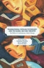 Transnational Popular Psychology and the Global Self-Help Industry : The Politics of Contemporary Social Change - eBook