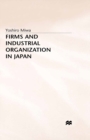 Firms and Industrial Organization in Japan - eBook