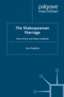 The Shakespearean Marriage : Merry Wives and Heavy Husbands - eBook