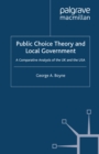 Public Choice Theory and Local Government : A Comparative Analysis of the UK and the USA - eBook