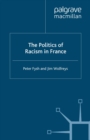 The Politics of Racism in France - eBook