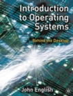 Introduction to Operating Systems : Behind the Desktop - eBook