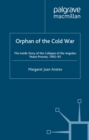 Orphan of the Cold War : The Inside Story of the Collapse of the Angolan Peace Process, 1992-93 - eBook